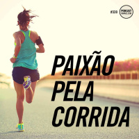 339: Paixão pela corrida