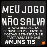MJNS #115 – Otavio Ressuscita, Denuvo no PS5, Cryptomoedas, Bethesda/MS e Tartarugas Ninjas!