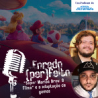 Enredo (Per)feito – “Super Mario Bros: O filme” e a adaptação de games
