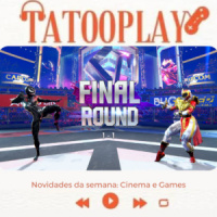 Tatooplay #004: Novidades da semana: Cinema e GamesTatooplay #4: