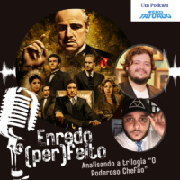 Analisando a trilogia “O Poderoso Chefão” | Enredo (Per) Feito