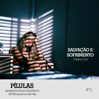 Pílulas #15 – Salvação e Sofrimento