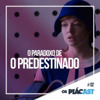 O paradoxo de O Predestinado – OsPiácast #02