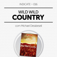 Indicate #16 – Wild Wild Country