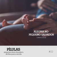 Pílulas #22 – Alegria no pequeno Salvador