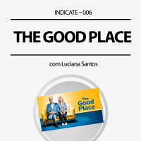 Indicate #06 – The Good Place