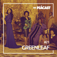 OsPiácast #21 – Greenleaf