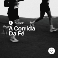 #PADD281: A Corrida Da Fé