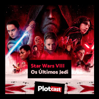 #10 PlotCast - Star Wars VIII Os Últimos Jedi