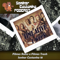 Filmes Ruins e Filmes Trash – Senhor Castanha #18