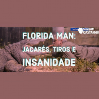 Florida man – Jacarés, tiros e bizarrices