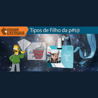 Tipos de fdp – Senhor Castanha Podcast
