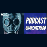 Podcast: Quarentenados