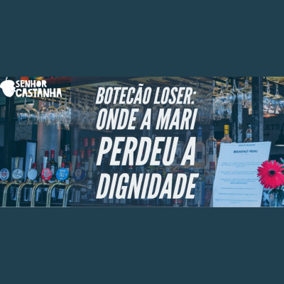 Podcast Senhor Castanha