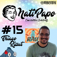 Natipapo #15 - Thiago Rissut