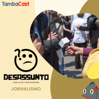 [Desassunto] Jornalismo
