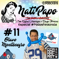 NatiPapo #11 - Olavo Montenegro #podosferaunida