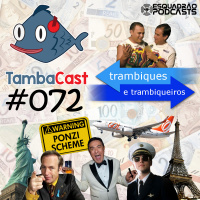 TambaCast #072 - Trambiques e trambiqueiros