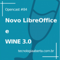 Novo LibreOffice, Wine 3.0 e podcast sem o Ivan