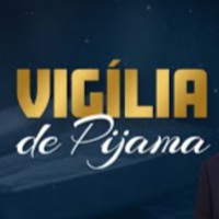 Vigília de Pijama - 12/08/24