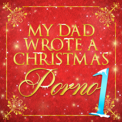My Dad Wrote A Porno