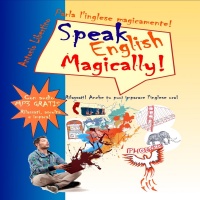 Speak English Magically - Corso dinglese per italiani