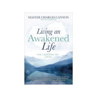 Living an Awakened Life: The Lessons of Love