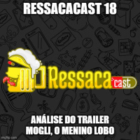 S01Ep18 - Análise do trailer Mogli, o menino lobo