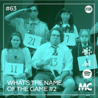 #63 – What’s the Name of the Game #2
