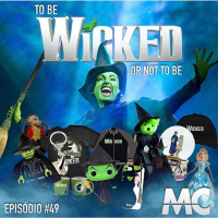 #49 – To Be Wicked or Not To Be