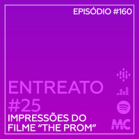 Entreato #25 – Impressões do filme The Prom