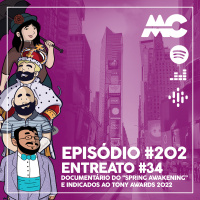 Entreato #34 – Documentário do Spring Awakening e Tony Awards 2022