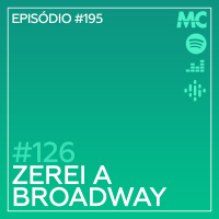 #126 – Zerei a Broadway