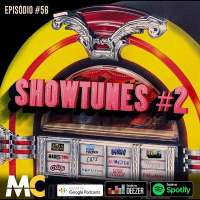 #56 – Showtunes #2