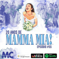 #55 – 20 anos de Mamma Mia!
