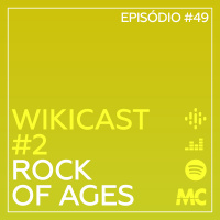 WikiCast #2 – Rock of Ages