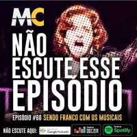 #60 – Sendo Franco com os Musicais