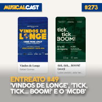 Entreato #49 - Vindos de Longe, Tick, tick... boom! e o MCDb