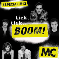 Especial #13 – tick, tick… BOOM!
