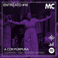Entreato #16 – A Cor Púrpura, Company, RH 75 anos…