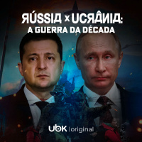 Rússia x Ucrânia: A guerra da década