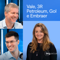 #141: Commodities e Ações - Vale, 3R Petroleum, Gol e Embraer