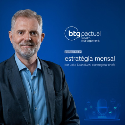 Estratégia Mensal - BTG Pactual