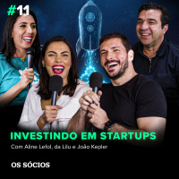 Os Sócios 11 - Investindo em Startups milionárias 