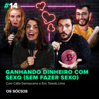 Os Sócios 14 - Ganhando dinheiro com sexo (Sem fazer sexo)