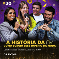 Os Sócios 20 - A História da NV (Como surgiu esse Império da Moda)