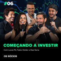 Os Sócios 06 - Ações, Fundos imobiliários ou Bitcoin? (Por onde começar a investir)? 