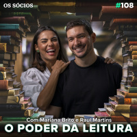 Os Sócios 108 - O PODER DA LEITURA