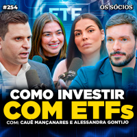 Os Sócios 254 - COMO INVESTIR NO EXTERIOR COM POUCO DINHEIRO E SEGURANÇA (GPUS11: ETF DO GRUPO PRIMO)