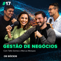Os Sócios 17 - Gestão de Negócios